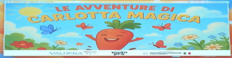 L’Unione Valdera lancia  “LE AVVENTURE DI CARLOTTA, LA CAROTA MAGICA” per educare i bambini al BIO