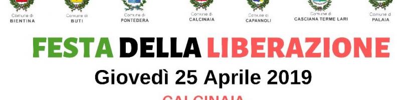 INVITO ALLE CELEBRAZIONI DELLA FESTA DELLA LIBERAZIONE - GIOVEDI 25 APRILE 2019 - ORE 10.30 - DI FRONTE AL PALAZZO COMUNALE DI CALCINAIA